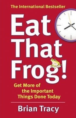 Eat That Frog! Tracy Brian
