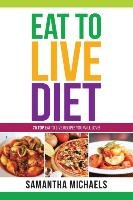 Eat to Live Diet Reloaded Michaels Samantha