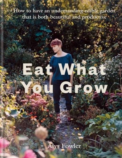 Eat What You Grow Fowler Alys