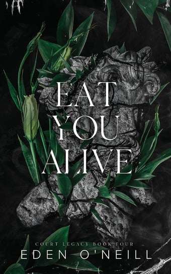 Eat You Alive Eden O'Neill