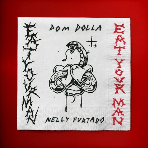 Eat Your Man (with Nelly Furtado) Dom Dolla, Nelly Furtado