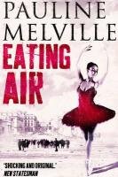 Eating Air Melville Pauline