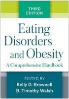 Eating Disorders and Obesity, Third Edition Brownell Kelly D.