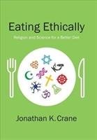 Eating Ethically Crane Jonathan K.