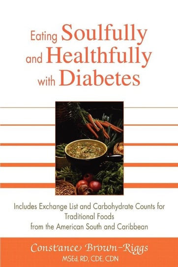 Eating Soulfully and Healthfully with Diabetes Brown-Riggs Constance