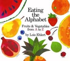 Eating the Alphabet Ehlert Lois
