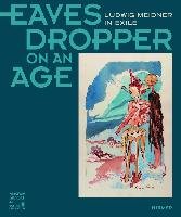Eavesdropper on an Age Hirmer Verlag Gmbh, Hirmer
