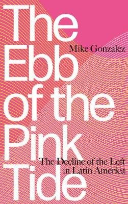Ebb of the Pink Tide Gonzalez Mike