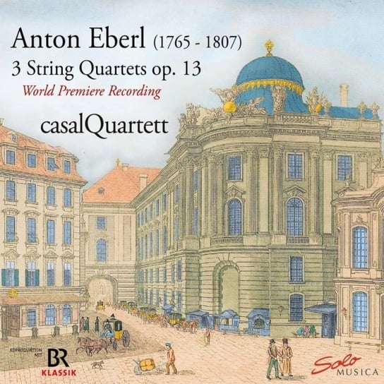 Eberl: 3 String Quartets op. 13 Casal Quartett