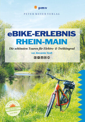 eBike-Erlebnis Rhein-Main, m. 1 Online-Zugang, m. 1 Beilage pmv Peter Meyer Verlag
