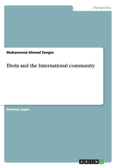 Ebola and the International community Zengin Muhammed Ahmed