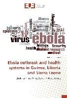 Ebola outbreak and health systems in Guinea, Liberia and Sierra Leone Shoman Haitham