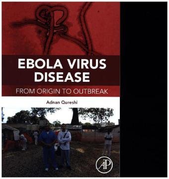 Ebola Virus Disease Qureshi Adnan, Saeed Omar