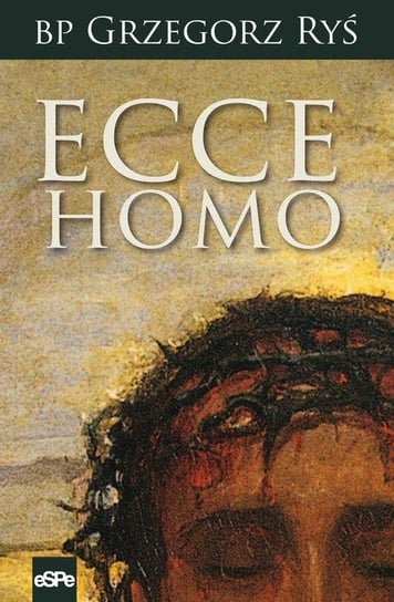 Ecce Homo Ryś Grzegorz