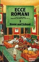 Ecce Romani Book 3 Home and School Scottish Classics Group