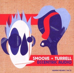 Eccentric Audio Smoove + Turrell