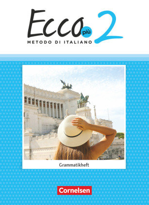 Ecco - Italienisch für Gymnasien - Italienisch als 3. Fremdsprache - Ecco Piu - Ausgabe 2020 - Band 2. Bd.2 Cornelsen Verlag