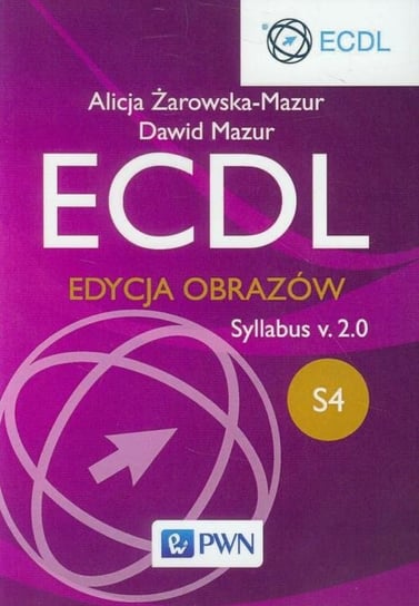 Ecdl S4. Edycja obrazów Żarowska-Mazur Alicja