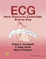ECG from Basics to Essentials Stroobandt Roland X., Barold Serge S., Sinnaeve Alfons F.