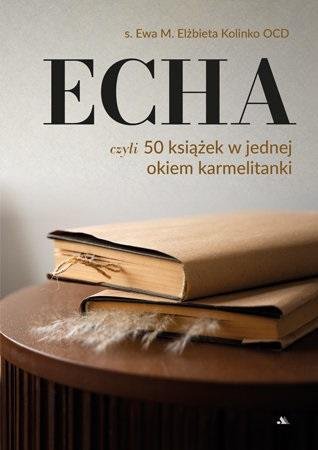 ECHA. 50 książek w jednej okiem karmelitanki Wydawnictwo AA