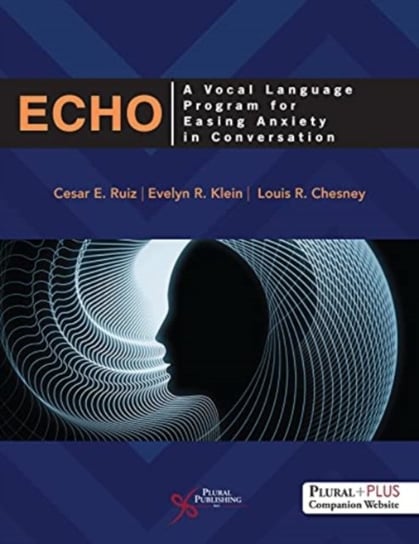 ECHO. A Vocal Language Program for Easing Anxiety in Conversation Opracowanie zbiorowe