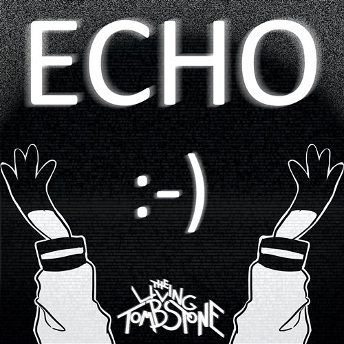 Echo The Living Tombstone