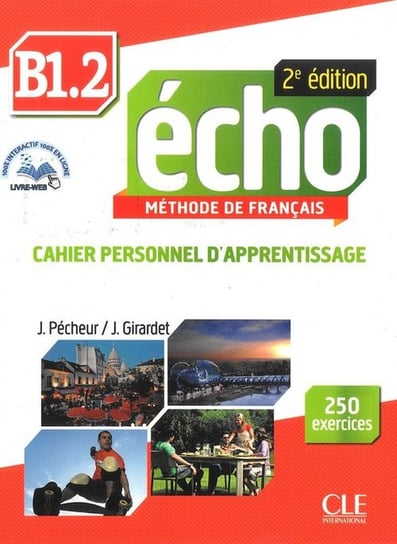 Echo B1.2. Ćwiczenia + CD Pecheur Jacques, Girardet J.
