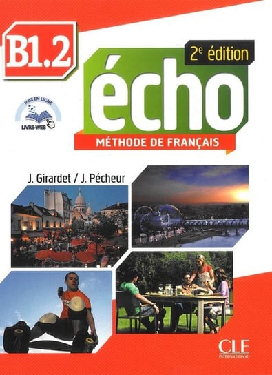 Echo B1.2. Podręcznik + CD Pecheur Jacques, Girardet J.