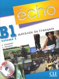 Echo B1. Podręcznik. Część 1 + CD Girardet Jacky, Pecheur Jacques
