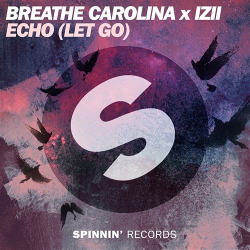 ECHO (LET GO) Breathe Carolina x IZII