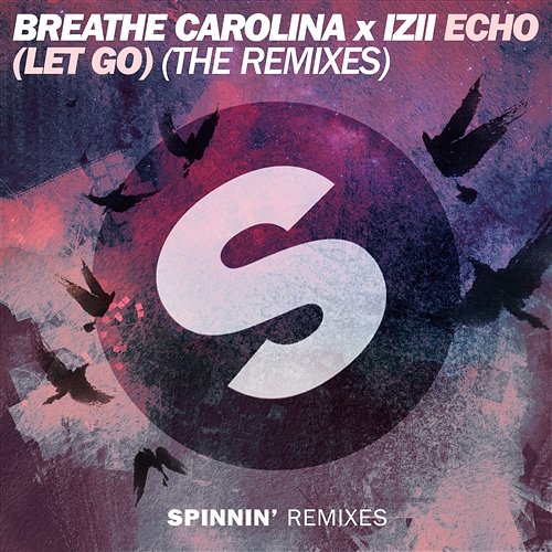 ECHO (LET GO) Breathe Carolina x IZII