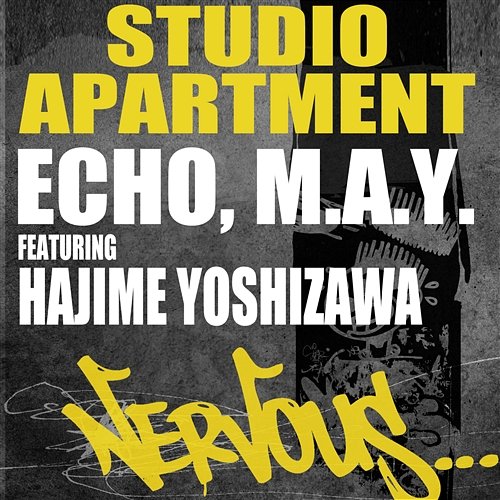 Echo, M.A.Y. feat Hajime Yoshizawa Studio Apartment