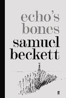 Echo's Bones Beckett Samuel
