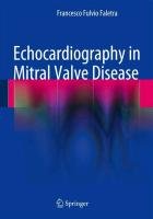 Echocardiography in Mitral Valve Disease Faletra Francesco Fulvio
