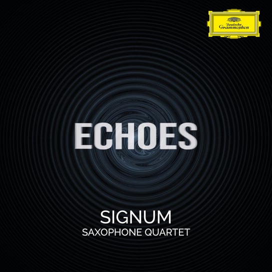 Echoes Signum Saxophone Quartet