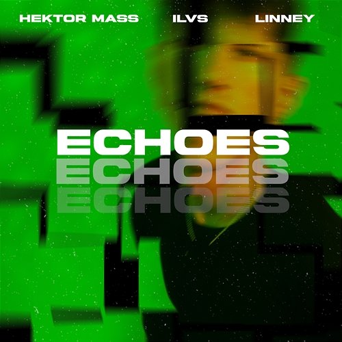 Echoes Hektor Mass, Linney, ILVS
