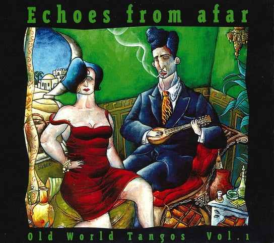 Echoes From Afar: Old World Tangos. Volume 1 Various Artists