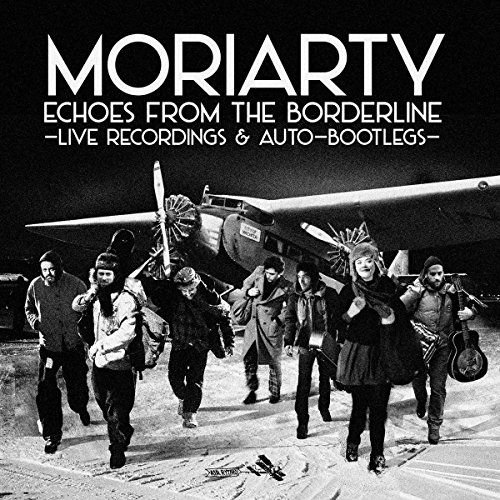 Echoes From The Borderline Live Moriarty