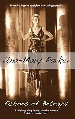 Echoes of Betrayal Parker Una-Mary