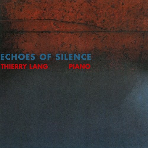 Echoes Of Silence Thierry Lang