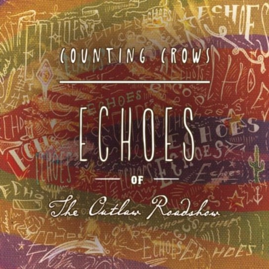 Echoes of the Outlaw Roadshow Counting Crows