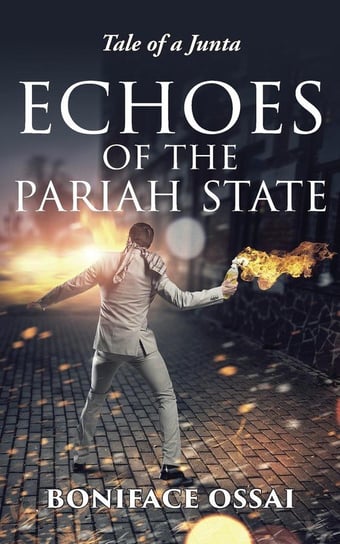 Echoes of the Pariah State Ossai Boniface