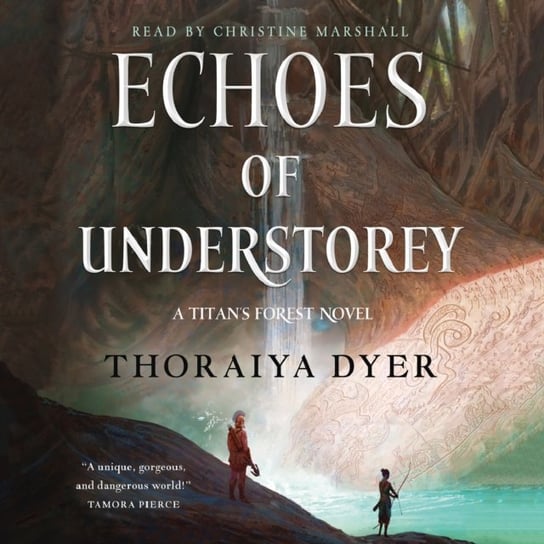 Echoes of Understorey Dyer Thoraiya