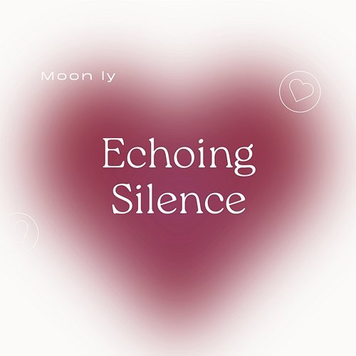 Echoing Silence Moon ly