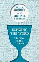 Echoing the Word Perham Michael, Gooder Paula
