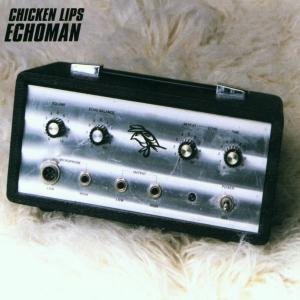 Echoman Chicken Lips