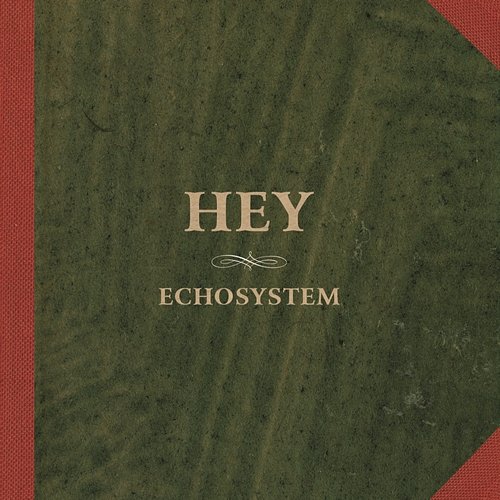 Echosystem Hey