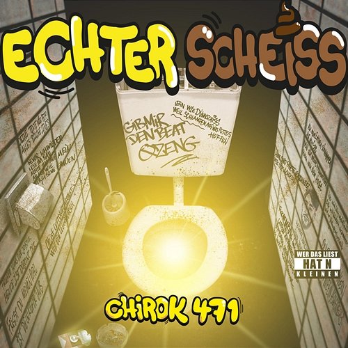 ECHTER SCHEISS Chirok471