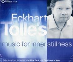 Eckhart Tolle's Music for Inner Stillness (1 CD) Eckhart Tolle