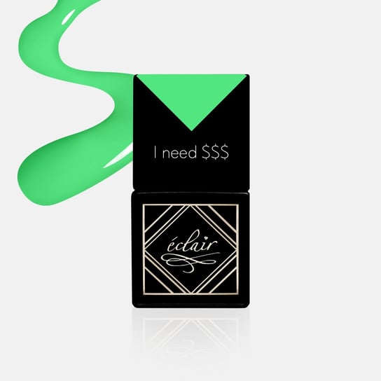 Eclair Nail I NEED $$$ - lakier hybrydowy 7ml Eclair